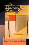 Grant Gillett, Grant R Gillett, Grant R. Gillett, Rom Harr&amp;eacute, Rom Harr&amp;eacute;, Rom Harre... - Discursive Mind