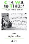 Graham, Stephen Graham, Stephen Graham - Cities, War and Terrorism