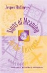 Jesper Hoffmeyer, Hoffmeyer Jesper, Translated by Barbara J Haveland Jesper - Signs of Meaning in the Universe