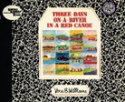 Vera B Williams, Vera B. Williams, Vera B. Williams - Three Days on a River in a Red Canoe