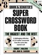 Eugene T Maleska, Eugene T. Maleska, Eugene T. Maleska, John M. Samson - Simon & Schuster Super Crossword Puzzle Book #8