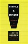 Jacques Barzun - Simple & Direct