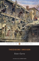 John C. Berkey, Theodore Dreiser, Alfred Kazin, James L. W. West, Charles D. Winters, John C. Berkey... - Sister Carrie