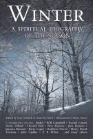 Barry Moser, Susan M. Felch, Gary D. Schmidt - Winter A Spiritual Biography of the Season