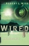 Robert Wise, Robert L. Wise - Wired