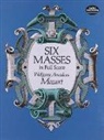 Wolfgang Amadeus Mozart, Opera and Choral Scores - Six Masses in Full Score
