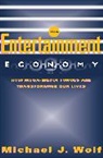 Michael Wolf, Michael J. Wolf - The entertainment Economy