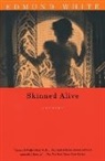 Edmund White - Skinned Alive