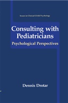 Peggy Crawford, Carin Cunningham, Dennis Drotar, Susan L. Rosenthal - Consulting with Pediatricians