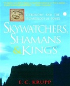 Krupp, E C Krupp, E. C. Krupp, E.C. Krupp, Edwin C. Krupp - Skywatchers, Shamans and Kings