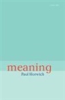 Paul Horwich, Paul (Professor of Philosophy Horwich, Horwich Paul - Meaning