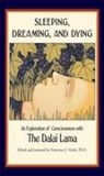 Bstan-'Dzin-Rgy, Dalai Lama Bstan-Dzin-Rgya, Dalai Lama, His Holiness the Dalai Lama, Francisco J Varela, Francisco J. Varela - Sleeping dreaming and dying