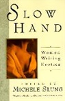 Michelle Slung, Michele Slung, Michele B. Slung - Slow Hand