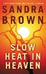 BROWN, Sandra Brown, SANDRA - Slow Heat in Heaven