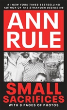 Ann Rule, Rule Ann - Small Sacrifices