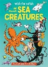 Dr Seuss, Aristides Ruiz, Bonnie Worth, Bonnnie Worth - Wish for a Fish : All about Sea Creatures