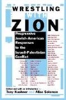 Tony Kushner, Alisa Solomon, Solomon Alisa - Wrestling with Zion
