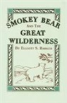 Elliott S. Barker - Smokey Bear and the Great Wilderness