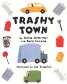 David Clemesha, Dan Yaccarino, Andrea Zimmerman, Andrea Griffing Zimmerman, Andrea/ Clemesha Zimmerman, Dan Yaccarino - Trashy Town