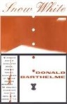 Barthelme, Donald Barthelme - Snow White