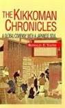 Ronald E Yates, Ronald E. Yates - The Kikkoman Chronicles: A Global Compan