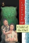 Laurence Yep - Child of the Owl