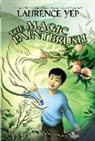 Laurence Yep, Laurence/ Wang Yep, Suling Wang - The Magic Paintbrush