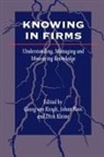 Georg Von Roos Krogh, Georg Roos Von Krogh, Dirk Kleine, Kleine Dirk, Georg Von Krogh, Johan Roos... - Knowing in Firms