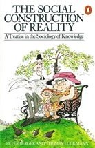 Peter L. Berger, Berger P Luckmann T, Thomas Luckmann, Luckmann Thomas - Social Construction of Reality