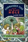 Jane Yolen, Jane/ Degen Yolen, Bruce Degen - Commander Toad and the Big Black Hole