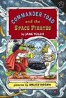 Jane Yolen, Jane/ Degen Yolen, Bruce Degen - Commander Toad and the Space Pirates