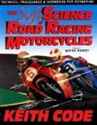 Keith Code - Soft Science of Road Racing Motorcycles