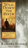 Barbara Hambly - Sold Down the River