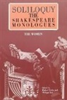 Michael Earley, William Shakespeare, Michael Earley, Philippa Keil - Soliloquy! Tthe Shakespeare Monologues Women