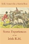 Martin Ross, E O Somerville, e ross Somerville, E. Somerville, E. O. Somerville, E.OE. Somerville... - Some experiences of an irish r m
