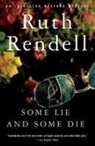 Ruth Rendell - Some Lie and Some Die