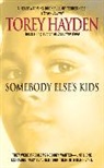 Torey Hayden, Torey L. Hayden - Somebody Else's Kids