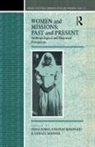 Shirley Ardener, Shirley Bowie Ardener, Fiona Bowie, Deborah Kirkwood, Shirley Ardener, Fiona Bowie... - Women and Missions: Past and Present