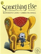 Kathryn Cave, Chris Riddell, Chris Riddell - Something Else