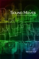 Malcolm Bull, Michael Bull, Michael (University of Sussex Bull, Bull Michael - Sound Moves