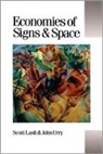 Scott Lash, Scott M Lash, Scott M. Lash, John Urry, Professor John Urry - Economies of Signs and Space