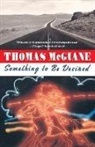 Thomas McGuane - Something to Be Desired