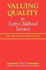 Peter Pence Moss, Peter Moss, Alan Pence - Valuing Quality in Early Childhood Services