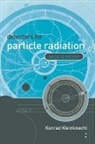 K Kleinknecht, K. Kleinknecht, Konrad Kleinknecht - Detectors For Particle Radiation