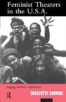 C. Canning, Charlotte Canning, Canning Charlot, Canning Charlotte - Feminist Theatres in the Usa