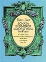 Classical Piano Sheet Music, Franz Liszt, Franz/ Da Motta Liszt - Sonata in B Minor and Other Works for Piano