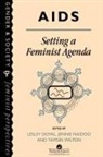 Lesley Doyal, Lesley Naidoo Doyal, Tamsin Doyal Wilton, Tamsin Etc. Doyal Wilton, Lesley Doyal, Jennie Naidoo... - Aids: Setting a Feminist Agenda