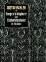 Gustav Mahier, Gustav Mahler, Music Scores - Songs of a Wayfarer and Kinder-Totenlieder in Full Score