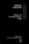 S. Zimmerman, Susan Zimmerman, ZIMMERMAN SUSAN, Susan Zimmerman, Susan Zimmermann - Erotic Politics
