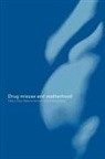 Marcia Jackson, Marcia Klee Jackson, Hilary Klee, Hilary Jackson Klee, Suzan Lewis, Marcia Jackson... - Drug Misuse and Motherhood